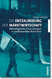 Die Entzauberung der Marktwirtschaft - Birgit M&uuml;ller