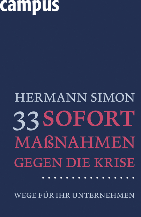 33 Sofortma&szlig;nahmen gegen die Krise - Hermann Simon