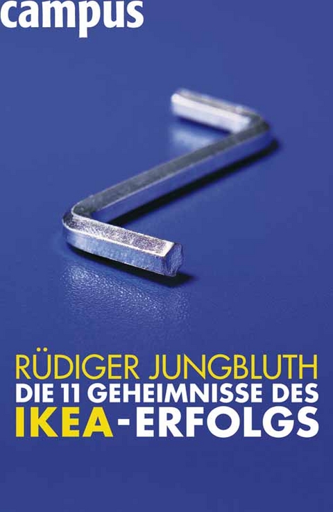 Die 11 Geheimnisse des IKEA-Erfolgs - R&uuml;diger Jungbluth