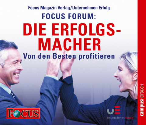 FOCUS-Forum: Die Erfolgsmacher - 