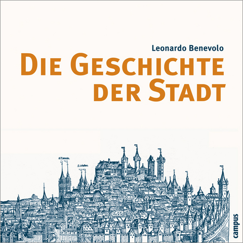 Die Geschichte der Stadt - Leonardo Benevolo