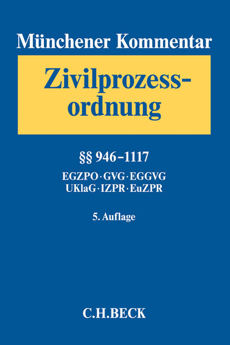 M&uuml;nchener Kommentar zur Zivilprozessordnung Bd. 3: &sect;&sect; 946-1117, EGZPO, GVG, EGGVG, UKlaG, Internationales und Europ&auml;isches Zivilprozessrecht - 