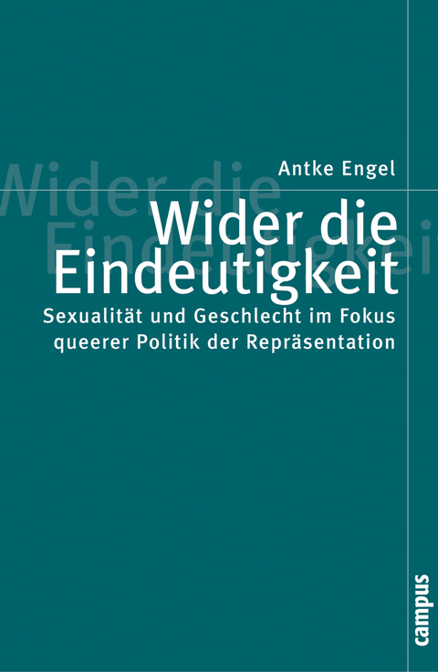 Wider die Eindeutigkeit - Antke A. Engel