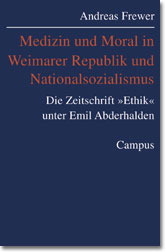 Medizin und Moral in Weimarer Republik und Nationalsozialismus - Andreas Frewer
