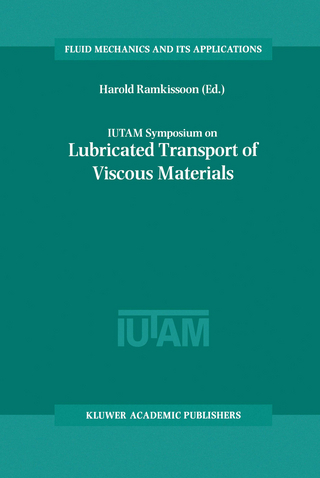 IUTAM Symposium on Lubricated Transport of Viscous Materials