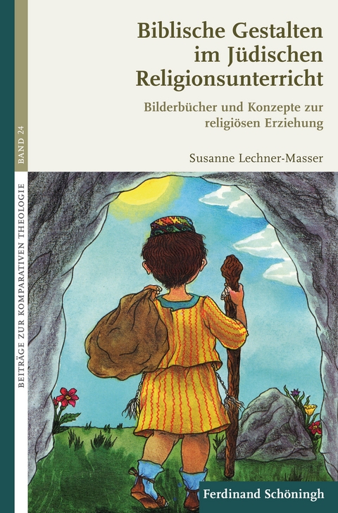 Biblische Gestalten im J&uuml;dischen Religionsunterricht - Susanne Lechner-Masser