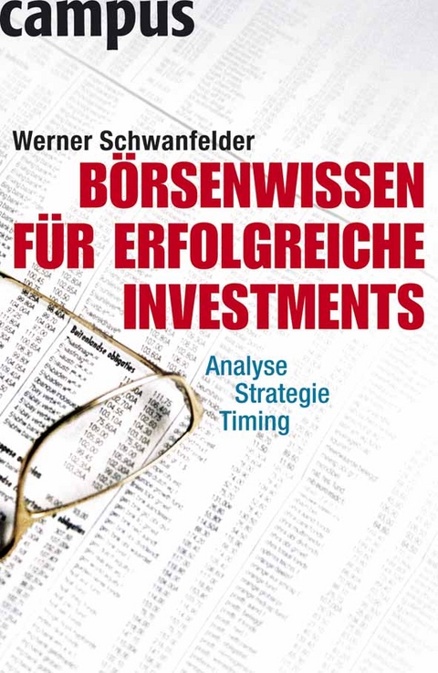B&ouml;rsenwissen f&uuml;r erfolgreiche Investments - Werner Schwanfelder
