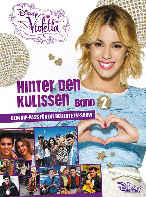 Disney Violetta - Hinter den Kulissen. Bd.2