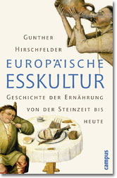 Europ&auml;ische Esskultur - Gunther Hirschfelder