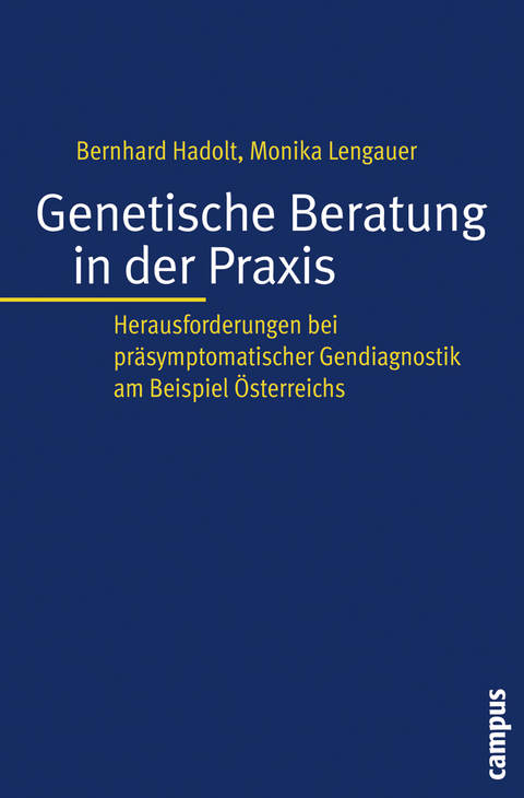 Genetische Beratung in der Praxis - Bernhard Hadolt, Monika Lengauer
