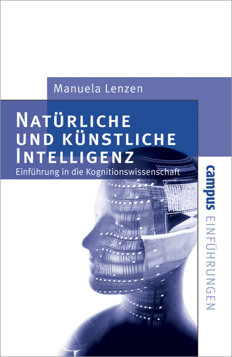 Nat&uuml;rliche und k&uuml;nstliche Intelligenz - Manuela Lenzen