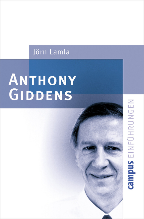 Anthony Giddens - J&ouml;rn Lamla