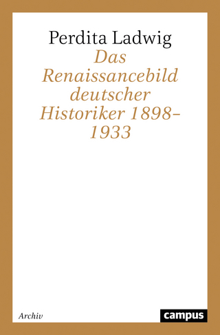 Das Renaissancebild deutscher Historiker 1898–1933