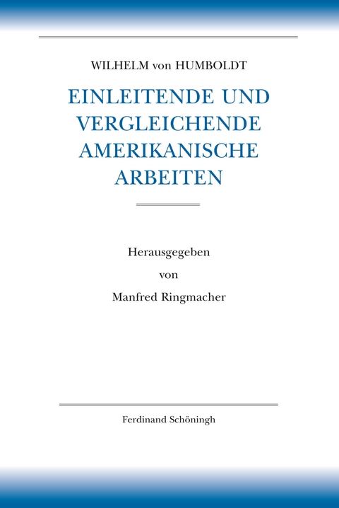 Einleitende und vergleichende amerikanische Arbeiten - Wilhelm von Humboldt