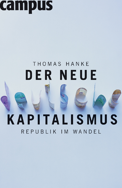 Der neue deutsche Kapitalismus - Thomas Hanke