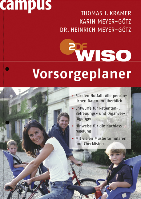 WISO: Vorsorgeplaner - Thomas J. Kramer, Karin Meyer-G&ouml;tz, Dr. Heinrich Meyer-G&ouml;tz