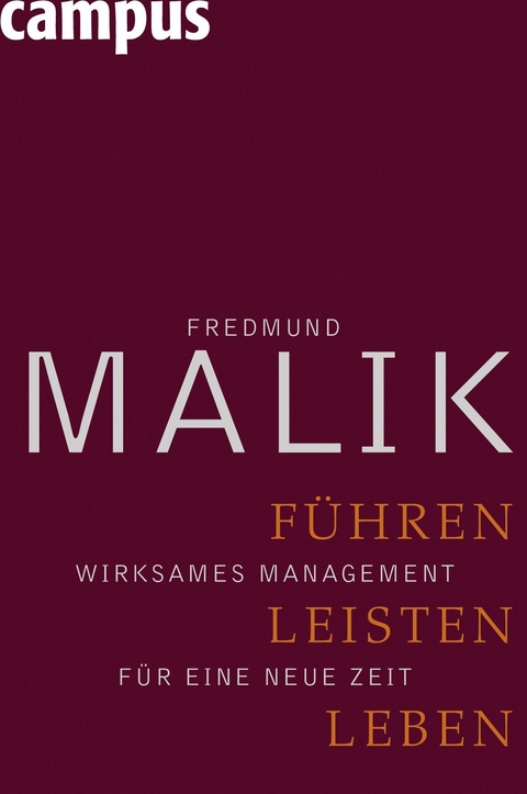 F&uuml;hren, Leisten, Leben - Fredmund Malik