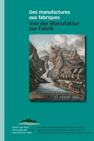 Des manufactures aux fabriques – Von der Manufaktur zur Fabrik
