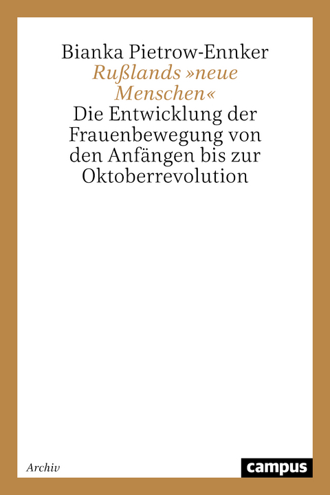 Ru&szlig;lands &raquo;neue Menschen&laquo; - Bianka Pietrow-Ennker