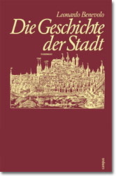 Die Geschichte der Stadt - Leonardo Benevolo