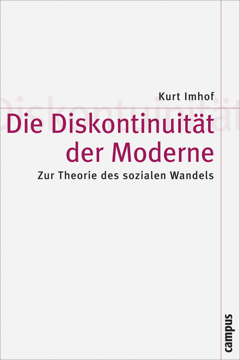 Die Diskontinuit&auml;t der Moderne - Kurt Imhof