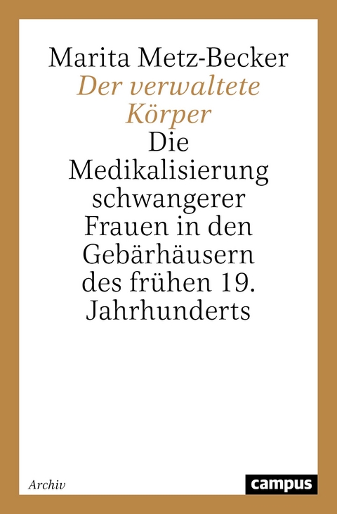 Der verwaltete K&ouml;rper - Marita Metz-Becker