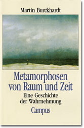 Metamorphosen von Raum und Zeit - Martin Burckhardt