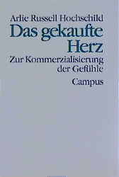 Das gekaufte Herz - Arlie R Hochschild