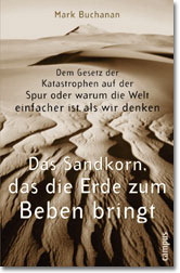 Das Sandkorn, das die Erde zum Beben bringt - Mark Buchanan