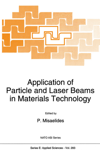 Application of Particle and Laser Beams in Materials Technology