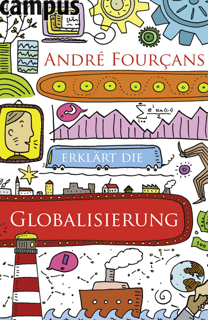 Andr&eacute; Four&ccedil;ans erkl&auml;rt die Globalisierung - Andr&eacute; Four&ccedil;ans