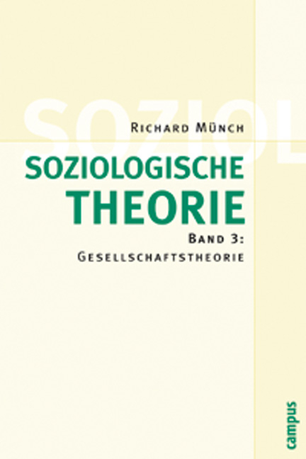 Soziologische Theorie. Bd. 3 - Richard M&uuml;nch