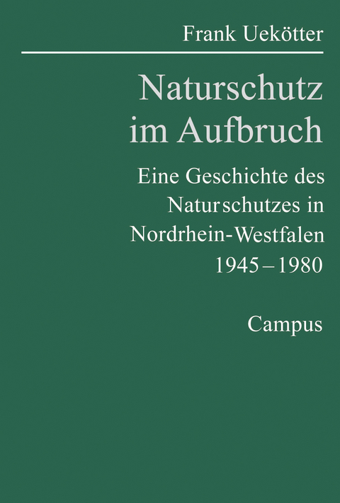 Naturschutz im Aufbruch - Frank Uek&ouml;tter