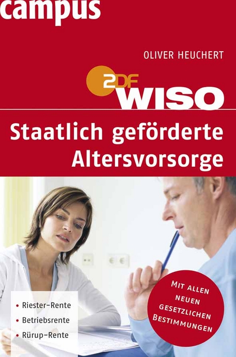 WISO: Staatlich gef&ouml;rderte Altersvorsorge - Oliver Heuchert