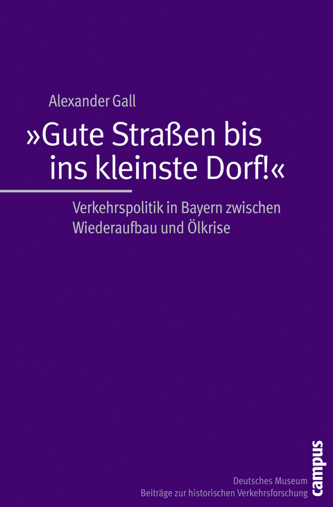 &raquo;Gute Stra&szlig;en bis ins kleinste Dorf!&laquo; - Alexander Gall
