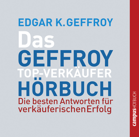 Das Geffroy Top-Verk&auml;ufer-H&ouml;rbuch - Edgar K. Geffroy