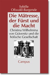 Die M&auml;tresse, der F&uuml;rst und die Macht - Sybille O&szlig;wald-Bargende