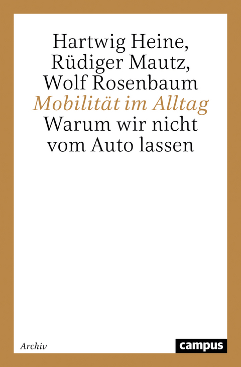 Mobilit&auml;t im Alltag - Hartwig Heine, R&uuml;diger Mautz, Wolf Rosenbaum