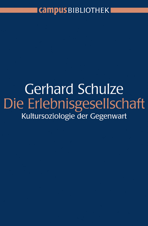 Die Erlebnisgesellschaft - Gerhard Schulze