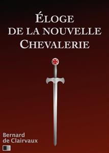 &Eacute;loge de la Nouvelle Chevalerie - Bernard De Clairvaux
