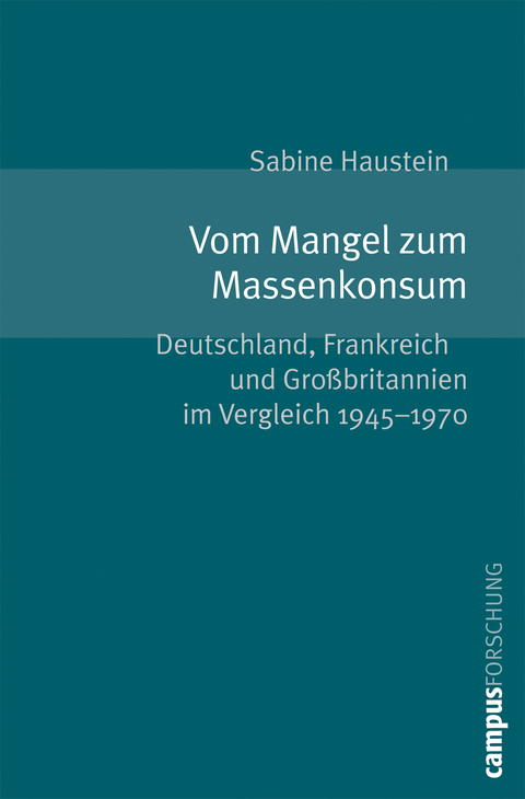 Vom Mangel zum Massenkonsum - Sabine Haustein