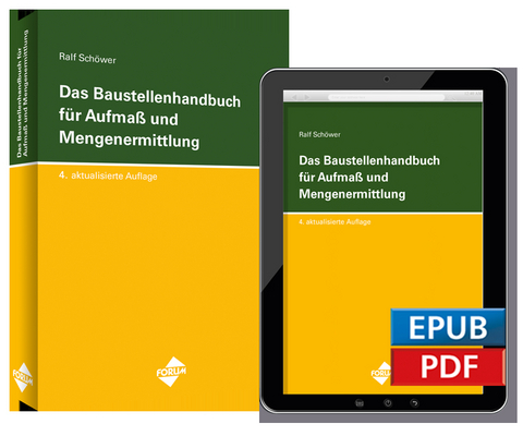 Das Baustellenhandbuch f&uuml;r Aufmass und Mengenermittlung - 