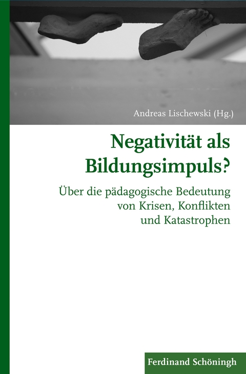 Negativit&auml;t als Bildungsimpuls? - Andreas Lischewski