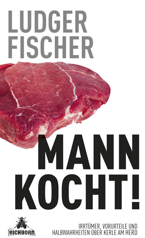 Mann kocht! - Ludger Fischer