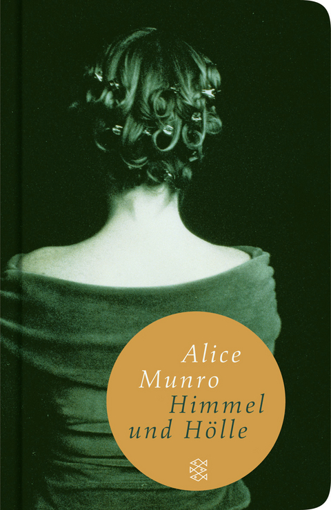 Himmel und H&ouml;lle - Alice Munro