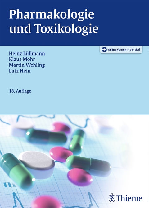 Pharmakologie und Toxikologie - Heinz L&uuml;llmann, Klaus Mohr, Lutz Hein, Martin Wehling