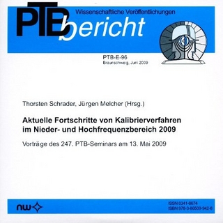 Aktuelle Fortschritte von Kalibrierverfahren im Nieder- und Hochfrequenzbereich 2009