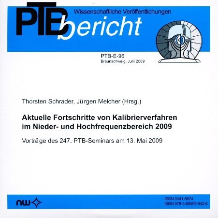 Aktuelle Fortschritte von Kalibrierverfahren im Nieder- und Hochfrequenzbereich 2009 - Thorsten Schrader, J&uuml;rgen Melcher