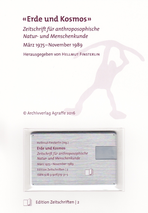 Zeitschrift &laquo;Erde und Kosmos&raquo; &ndash; Zeitschrift f&uuml;r anthroposophische Natur- und Menschenkunde - 