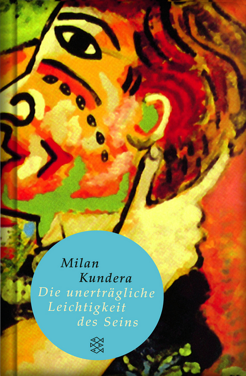Die unertr&auml;gliche Leichtigkeit des Seins - Milan Kundera